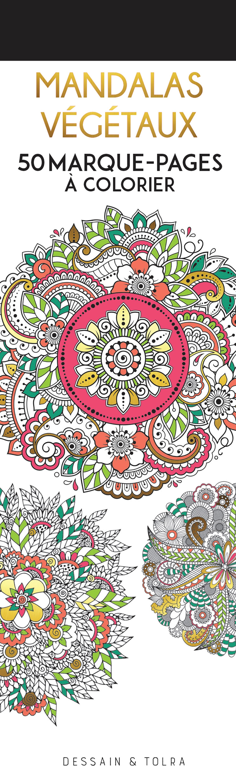 MARQUE-PAGES MANDALAS VEGETAUX - MARQUE-PAGES A COLORIER - XXX - DESSAIN TOLRA