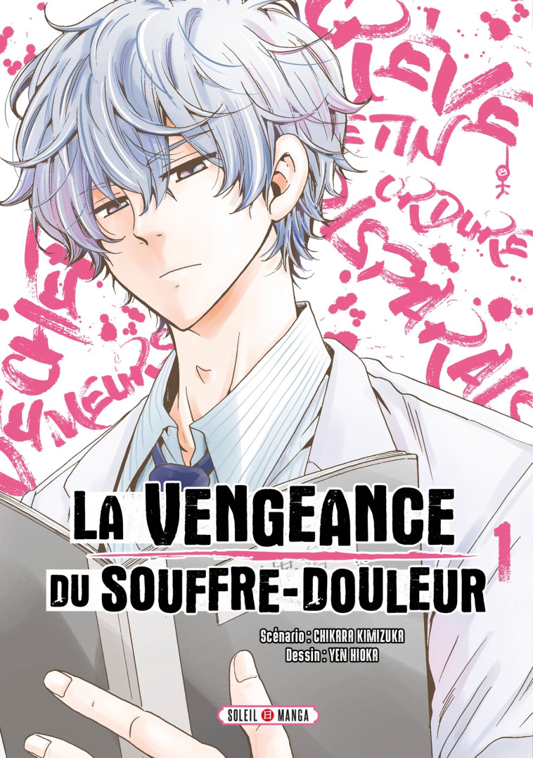 LA VENGEANCE DU SOUFFRE-DOULEUR T01 - KIMIZUKA/HIOKA - SOLEIL