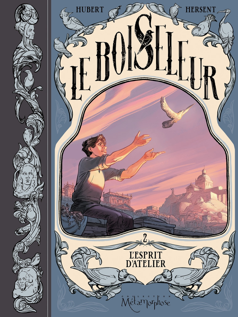 LE BOISELEUR T02 - L'ESPRIT D'ATELIER - HUBERT/HERSENT - SOLEIL