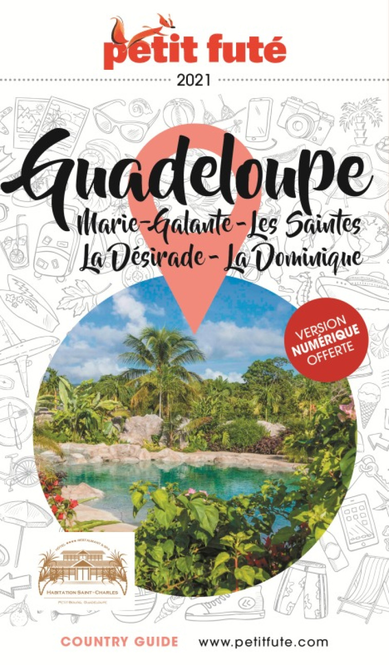 GUADELOUPE MARIE-GALANTE - LES SAINTES 2021 PETIT FUTE + OFFRE NUM - AUZIAS D. / LABOURDE - PETIT FUTE