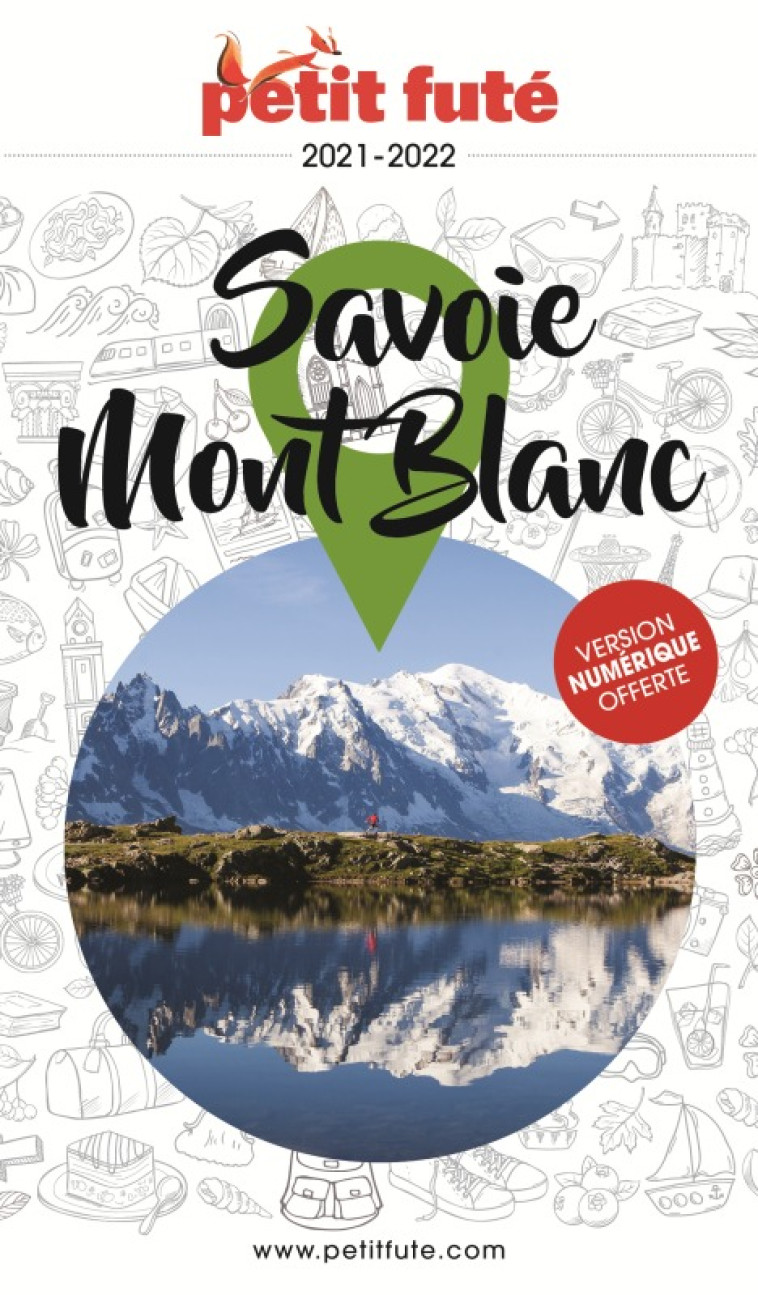 SAVOIE MONT-BLANC 2021 PETIT FUTE + OFFRE N UM - AUZIAS D. / LABOURDE - PETIT FUTE