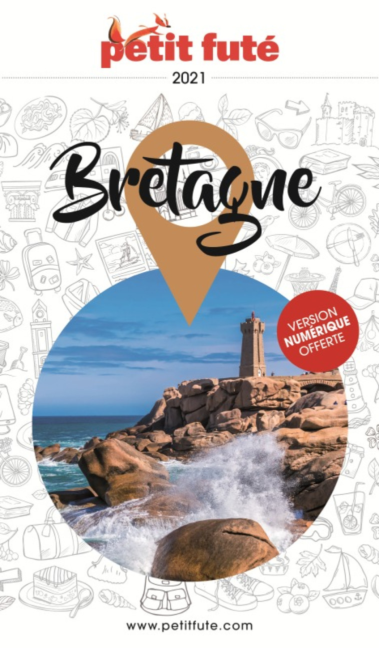 BRETAGNE 2021 PETIT FUTE + OFFRE NUM - AUZIAS D. / LABOURDE - PETIT FUTE