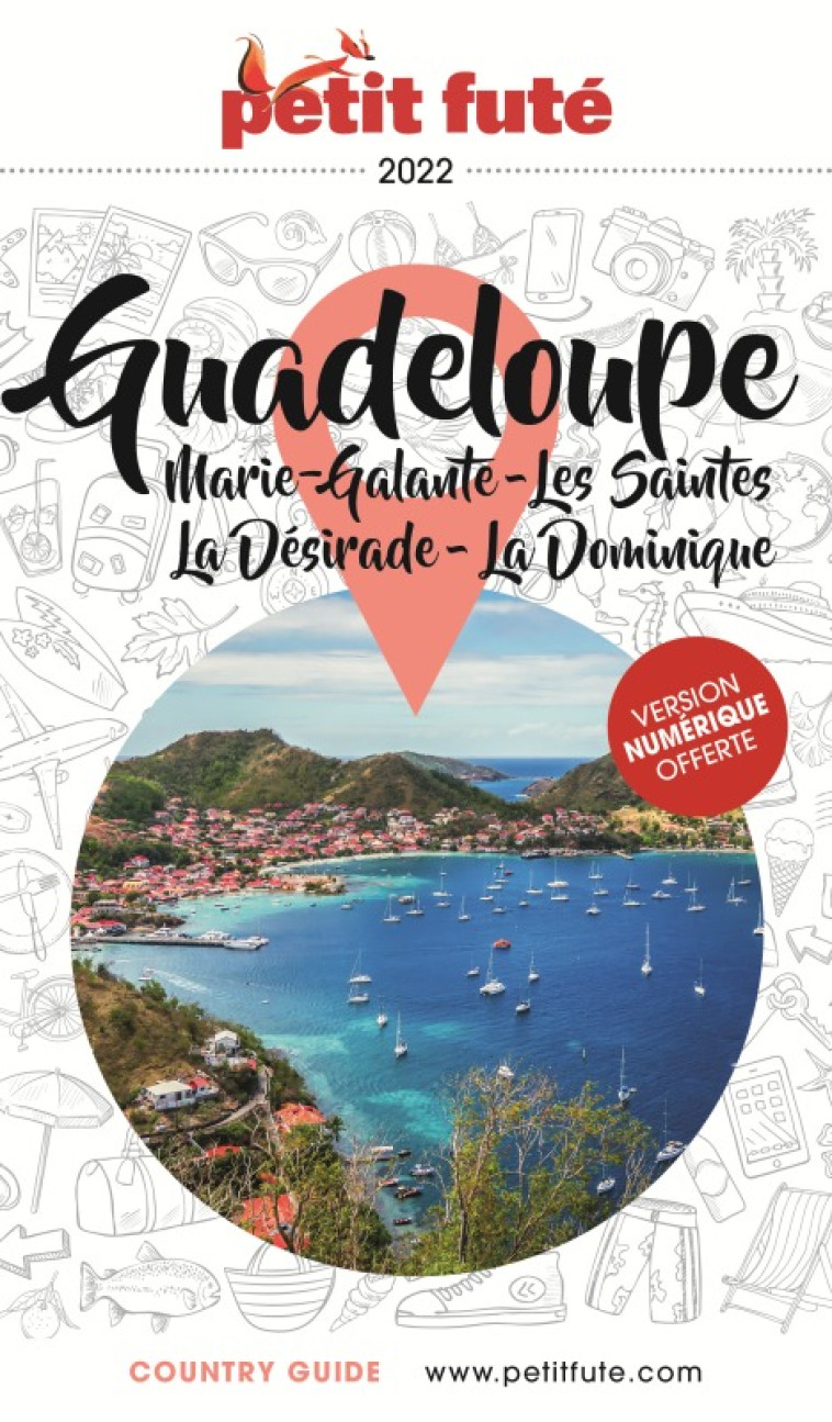 GUADELOUPE 2022 PETIT FUTE OFFRE NUM - MARIE-GALANTE - LES SAINTES - LA DESIRADE - LA DOMINIQUE - AUZIAS D. / LABOURDE - PETIT FUTE