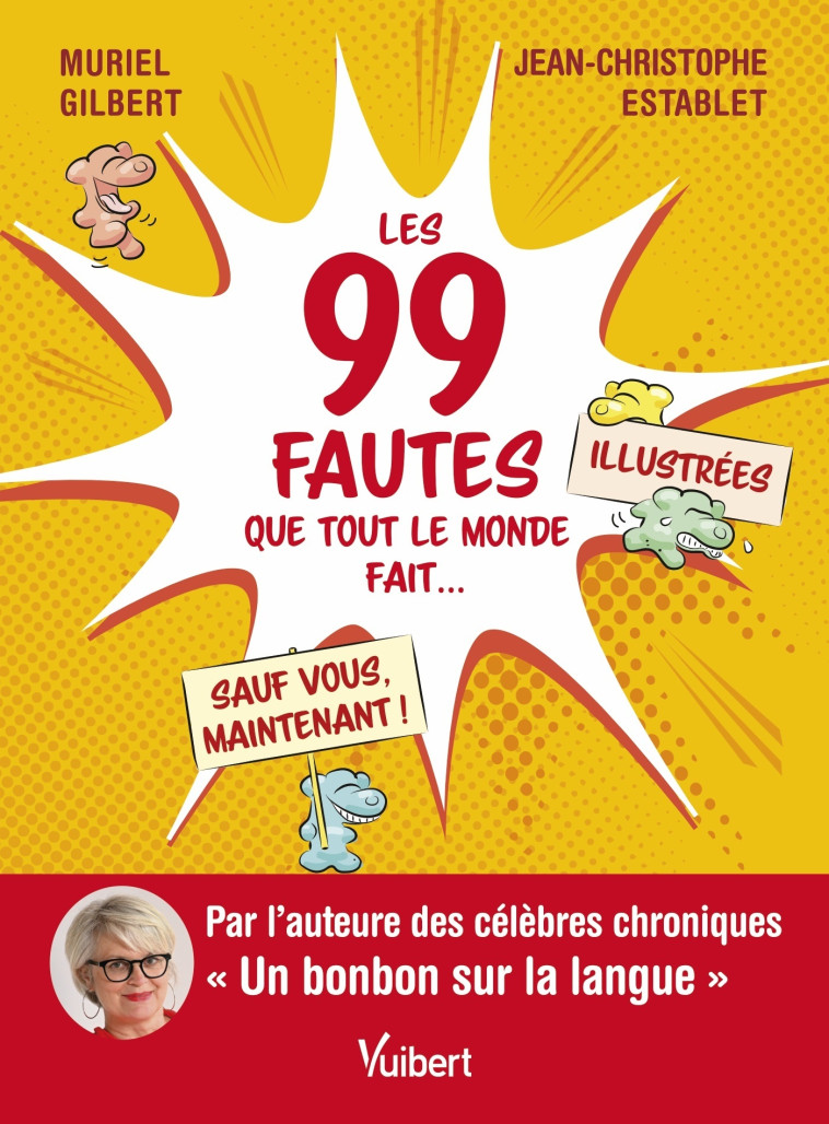 LES 99 FAUTES QUE TOUT LE MONDE FAIT  SAUF VOUS, MAINTENANT ! - GILBERT/ESTABLET - VUIBERT