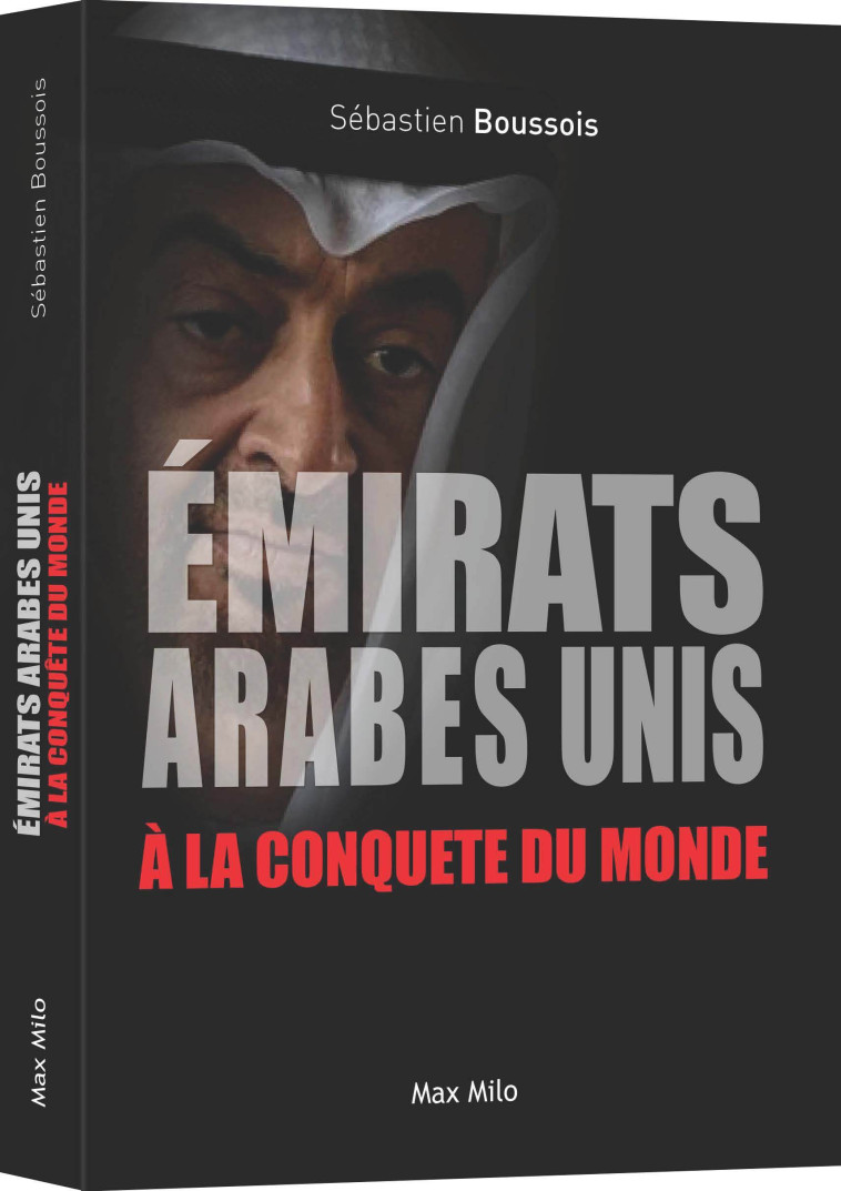 LES EMIRATS ARABES UNIS A LA CONQUETE DU MO NDE - BOUSSOIS SEBASTIEN - MAX MILO