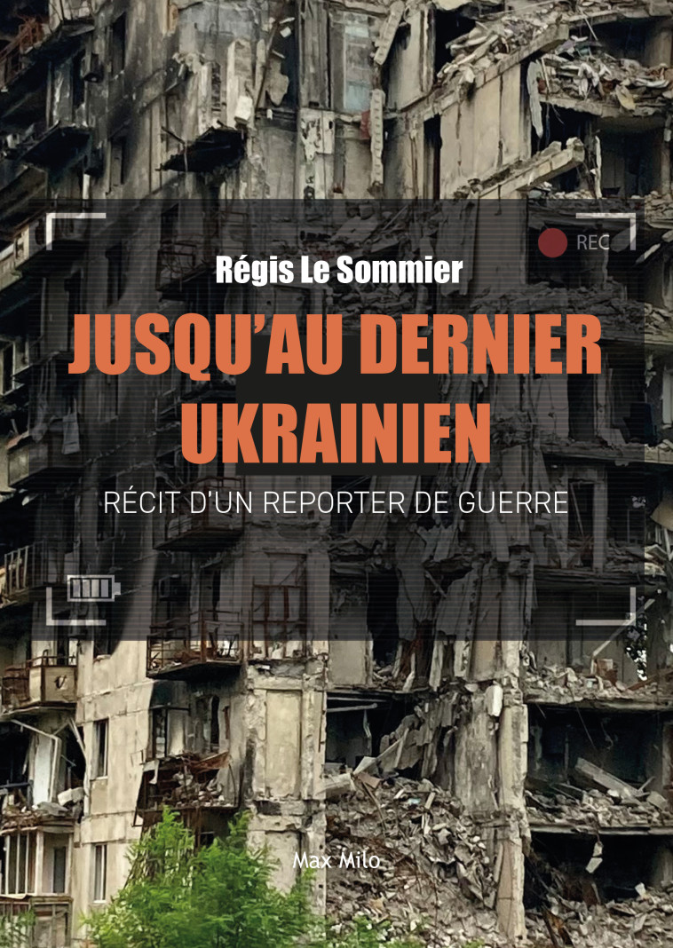 JUSQU'AU DERNIER UKRAINIEN - LE SOMMIER REGIS - MAX MILO