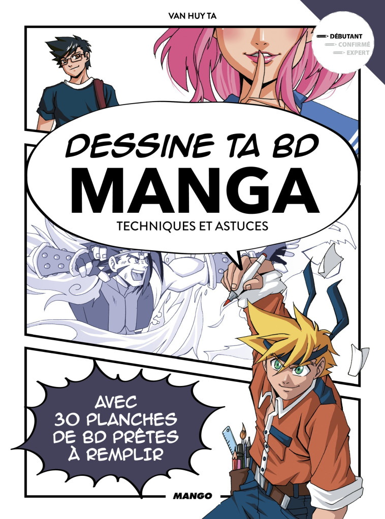 DESSINE TA BD MANGA ! - TA VAN HUY - MANGO