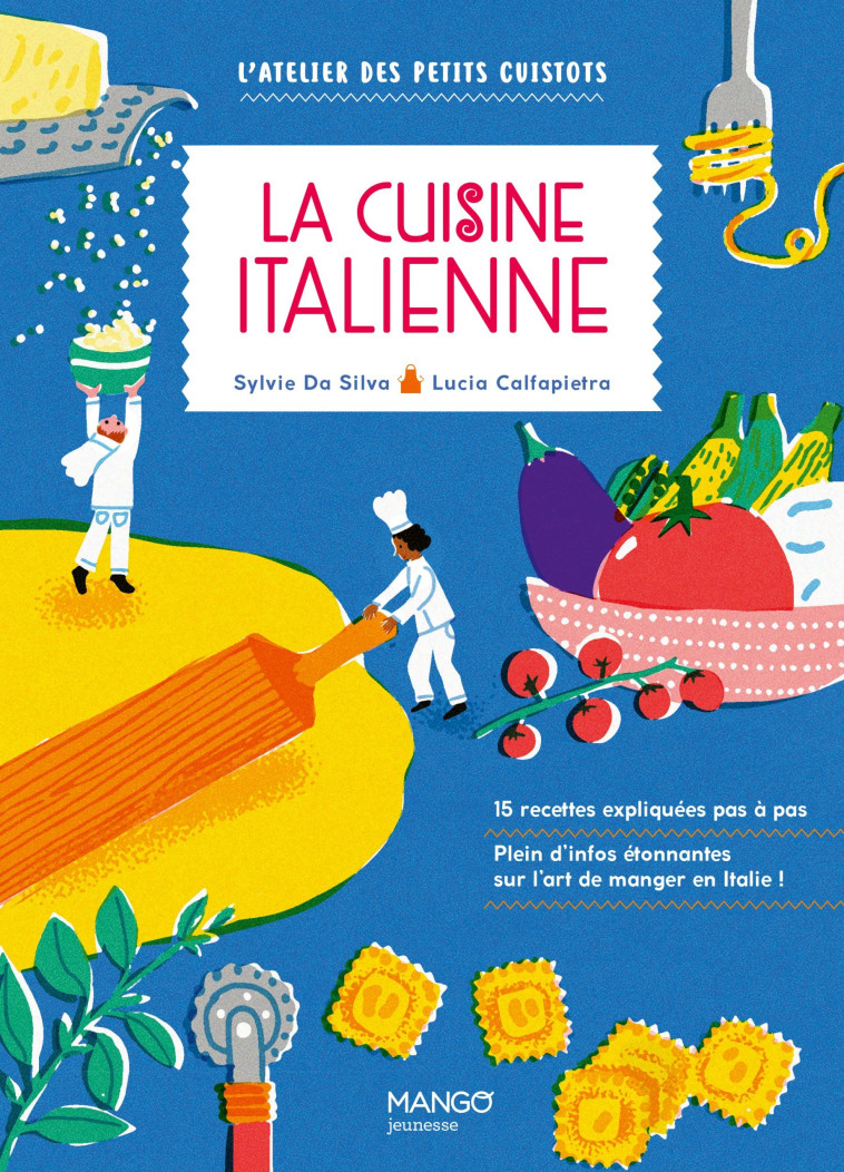 LA CUISINE ITALIENNE - DA SILVA/CALFAPIETRA - MANGO