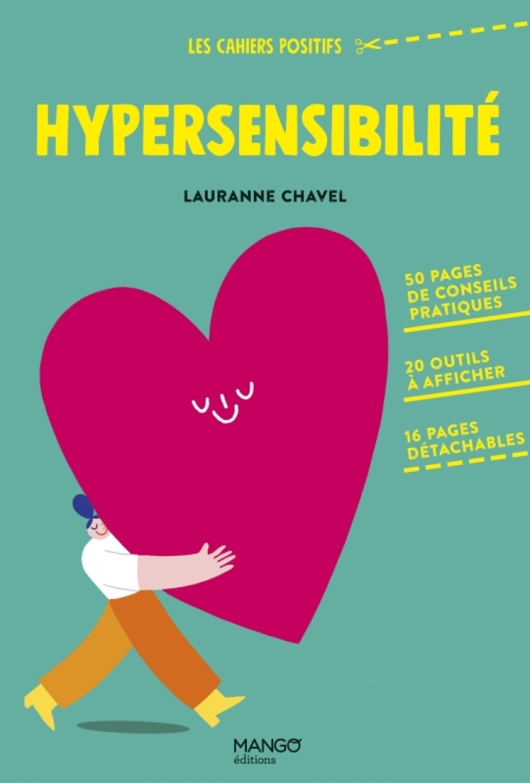 HYPERSENSIBILITE. 50 PAGES DE CONSEILS PRAT IQUES, 20 OUTILS A AFFICHER, 16 PAGES DETAC - CHAVEL - MANGO