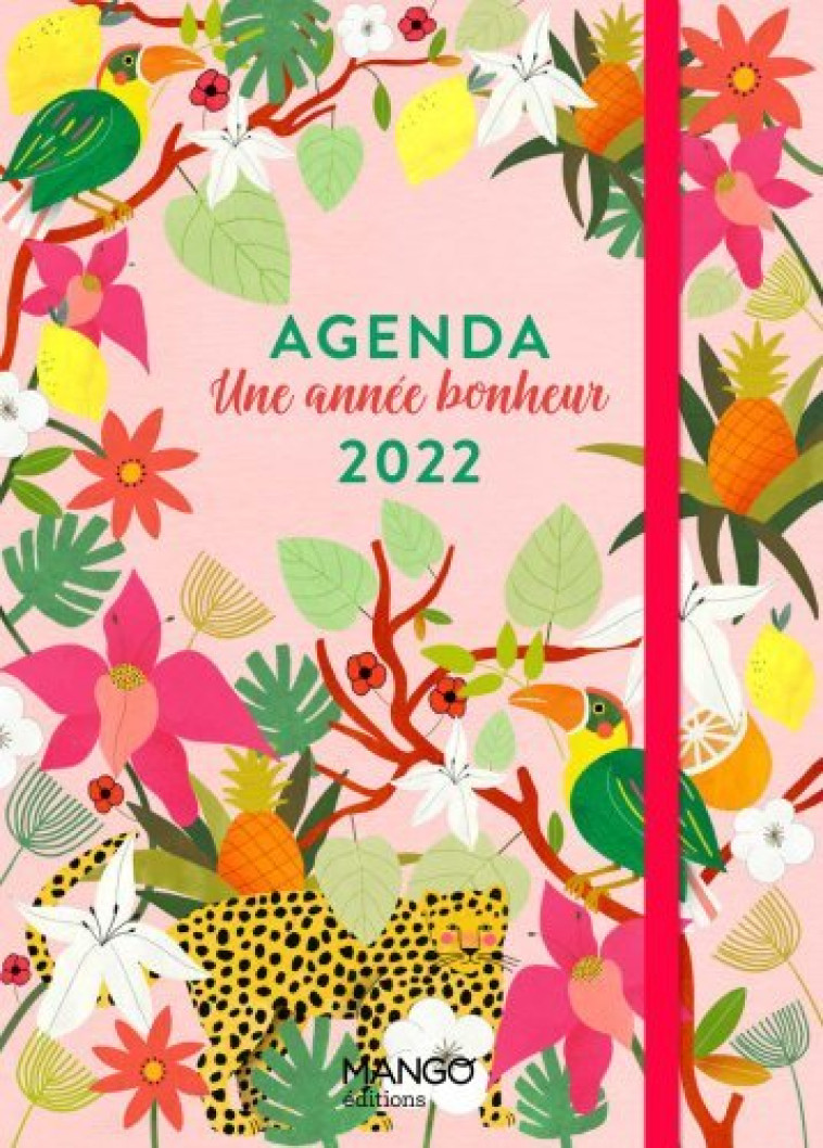 AGENDA 2022 UNE ANN?E BONHEUR - COLLECTIF - MANGO