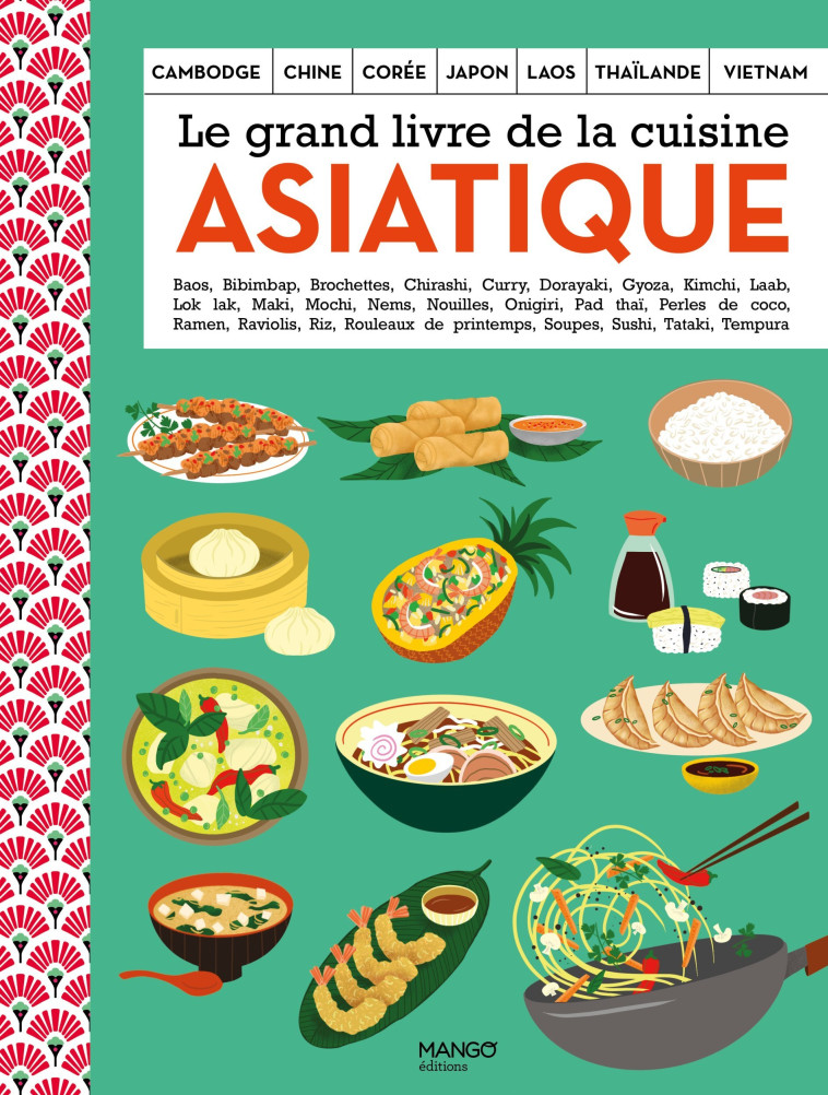 LE GRAND LIVRE DE LA CUISINE ASIATIQUE - COLLECTIF - MANGO