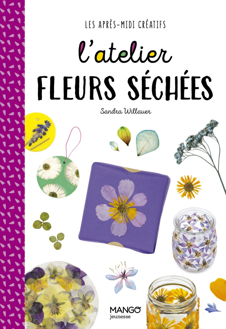 L'ATELIER FLEURS SECHEES - WILLAUER SANDRA - MANGO