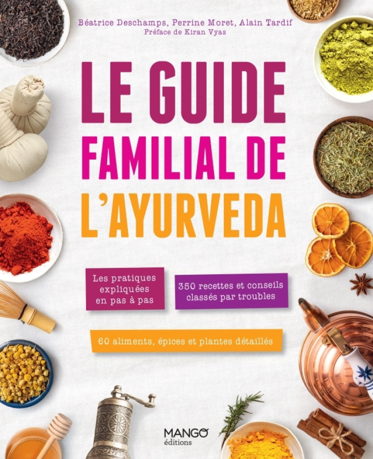 LE GUIDE FAMILIAL DE L'AYURVEDA - DESCHAMPS/MORET - MANGO