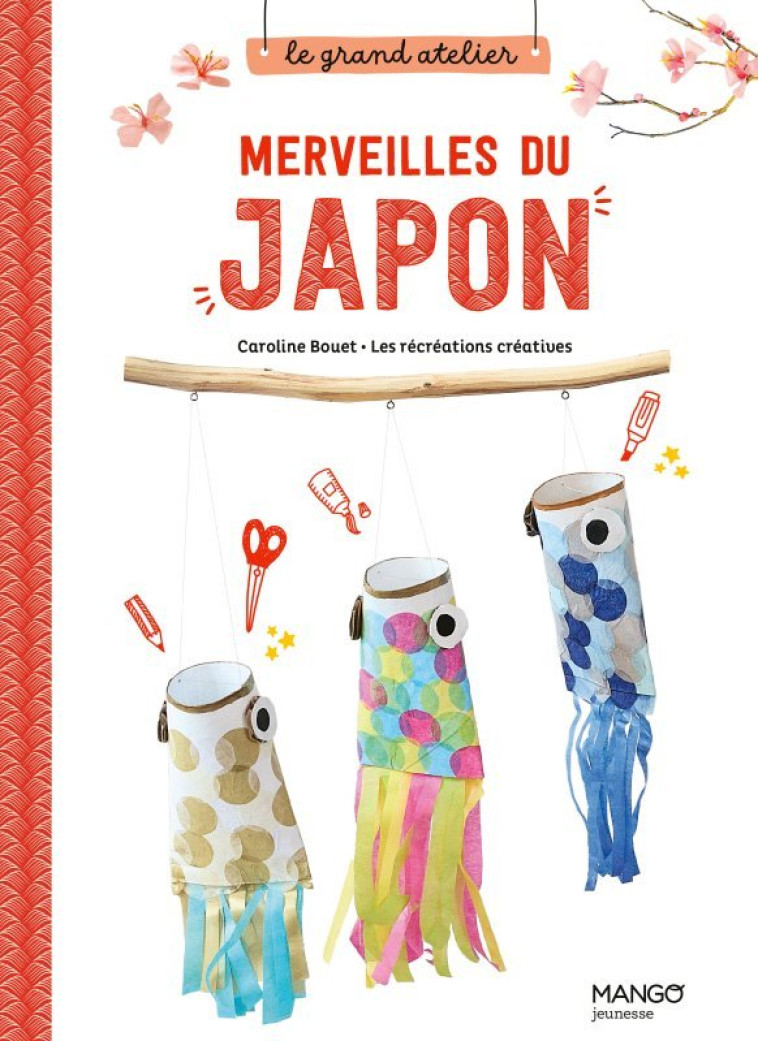 MERVEILLES DU JAPON - BOUET CAROLINE - MANGO