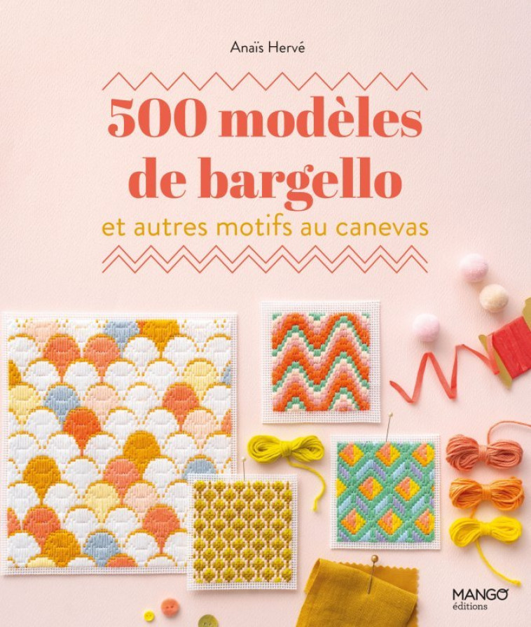 500 MODELES DE BARGELLO ET AUTRES MOTIFS AU CANEVAS - XXX - MANGO