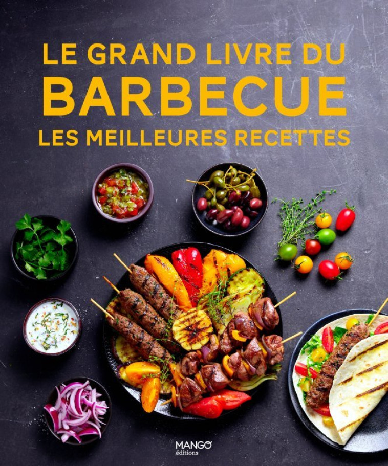 LE GRAND LIVRE DU BARBECUE - XXX - MANGO