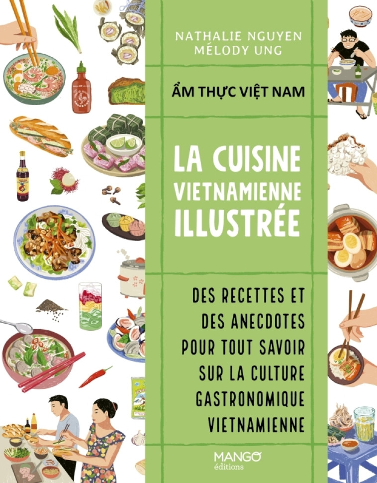 LA CUISINE VIETNAMIENNE ILLUSTREE - NGUYEN/UNG - MANGO