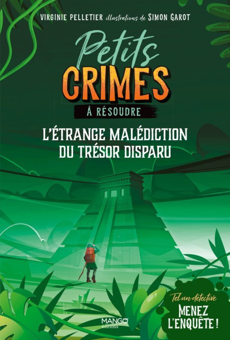 PETITS CRIMES A RESOUDRE L'ETRANGE MALEDICTION DU TRESOR DISPARU - PELLETIER/GAROT - MANGO