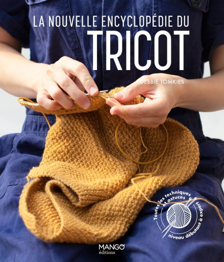 LA NOUVELLE ENCYCLOPEDIE DU TRICOT - TOMKIES DEBBIE - MANGO