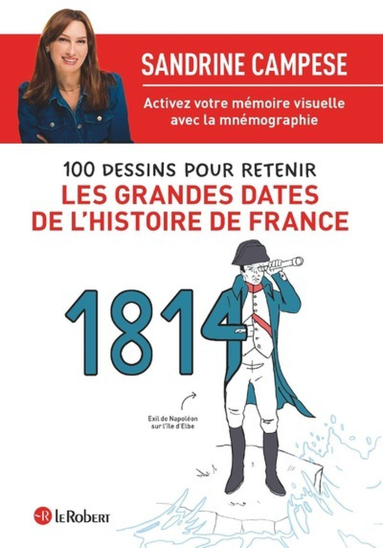 100 DESSINS POUR RETENIR LES GRANDES DATES DE L'HISTOIRE DE FRANCE - CAMPESE SANDRINE - LE ROBERT