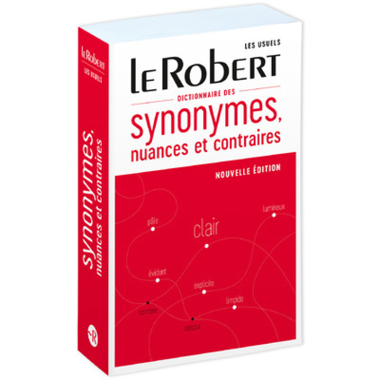 DICTIONNAIRE DE SYNONYMES, NUANCES ET CONTRAIRES - RELIE - COLLECTIF - LE ROBERT