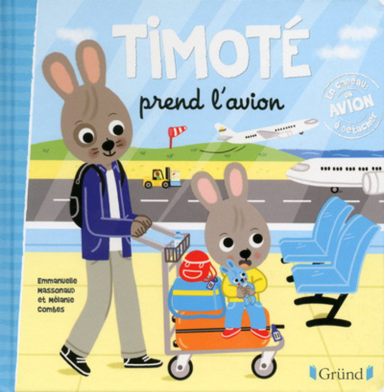 TIMOTE PREND L'AVION - MASSONAUD/COMBES - GRUND