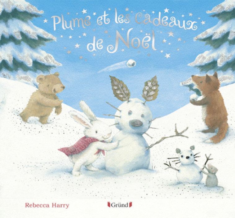 PLUME ET LES CADEAUX DE NOEL - HARRY REBECCA - GRUND