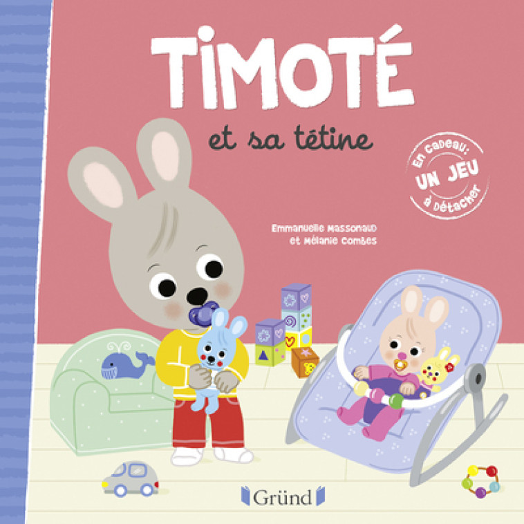 TIMOTE ET SA TETINE - MASSONAUD/COMBES - GRUND