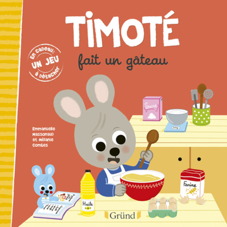 TIMOTE FAIT UN GATEAU - MASSONAUD/COMBES - GRUND