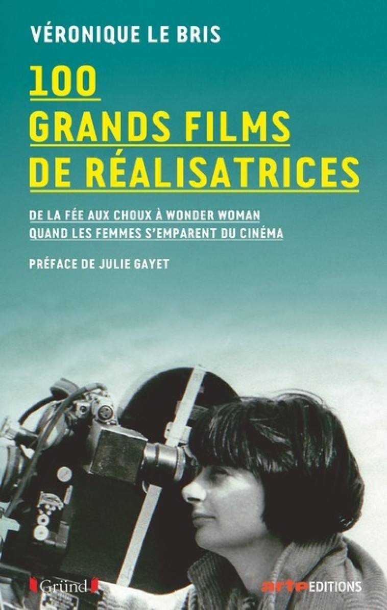 100 FILMS DE REALISATRICES - LE BRIS/GAYET - GRUND