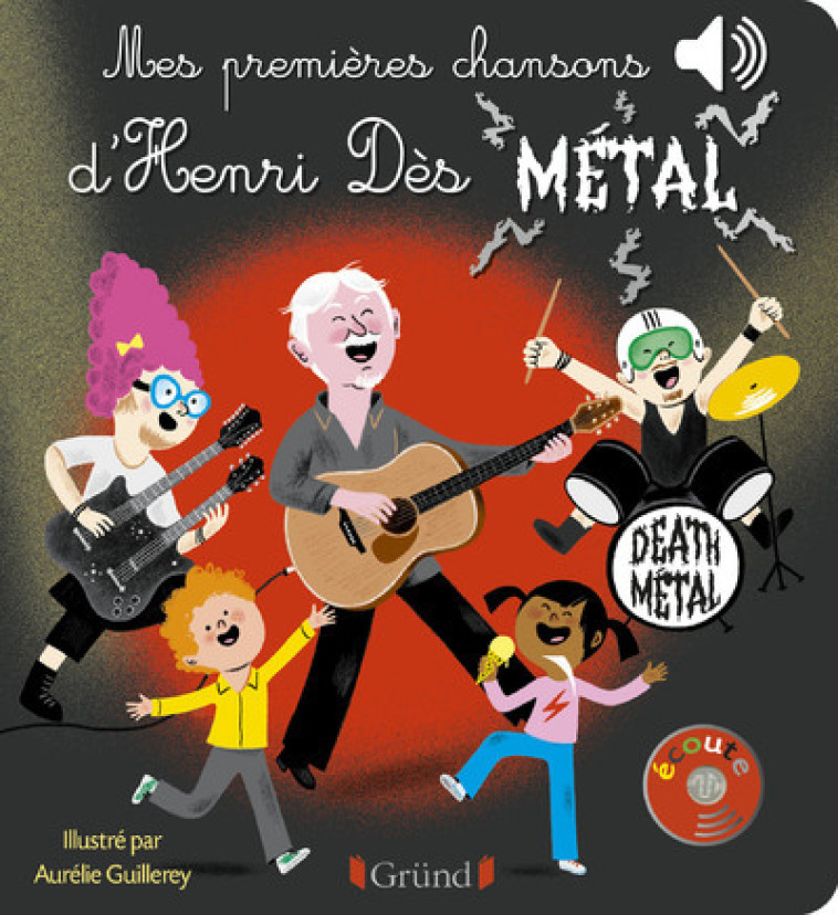 MES PREMIERES CHANSONS D'HENRI DES METAL - GUILLEREY AURELIE - GRUND