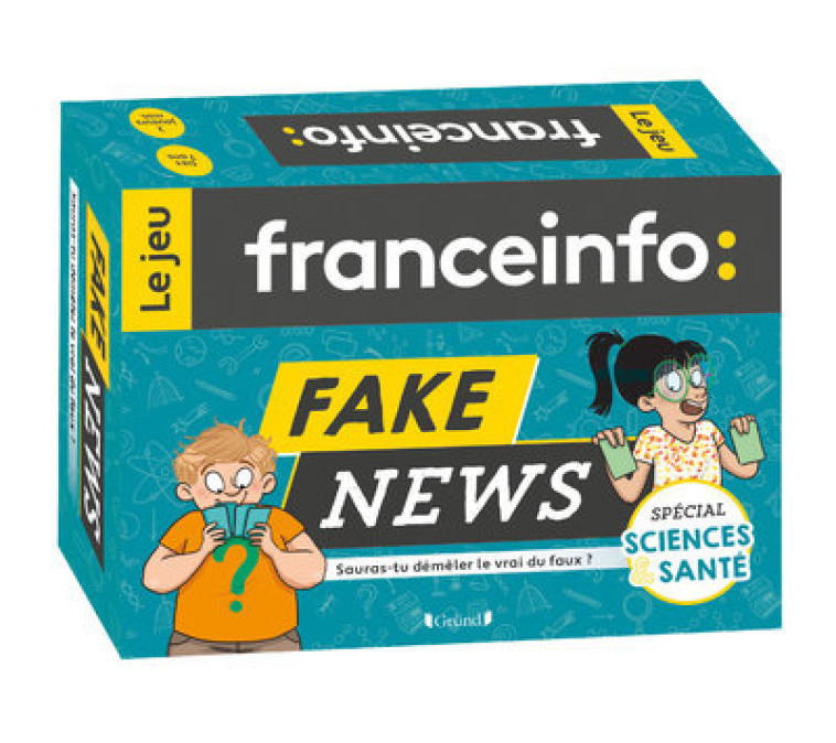 FAKE NEWS - LE JEU FRANCE INFO SCIENCES ET SANTE - SUGIER/FRANCE INTER - GRUND