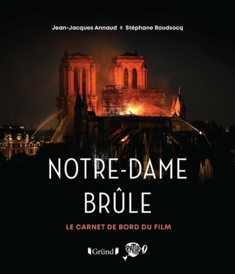 NOTRE-DAME BRULE - ANNAUD/BOUDSOCQ - GRUND