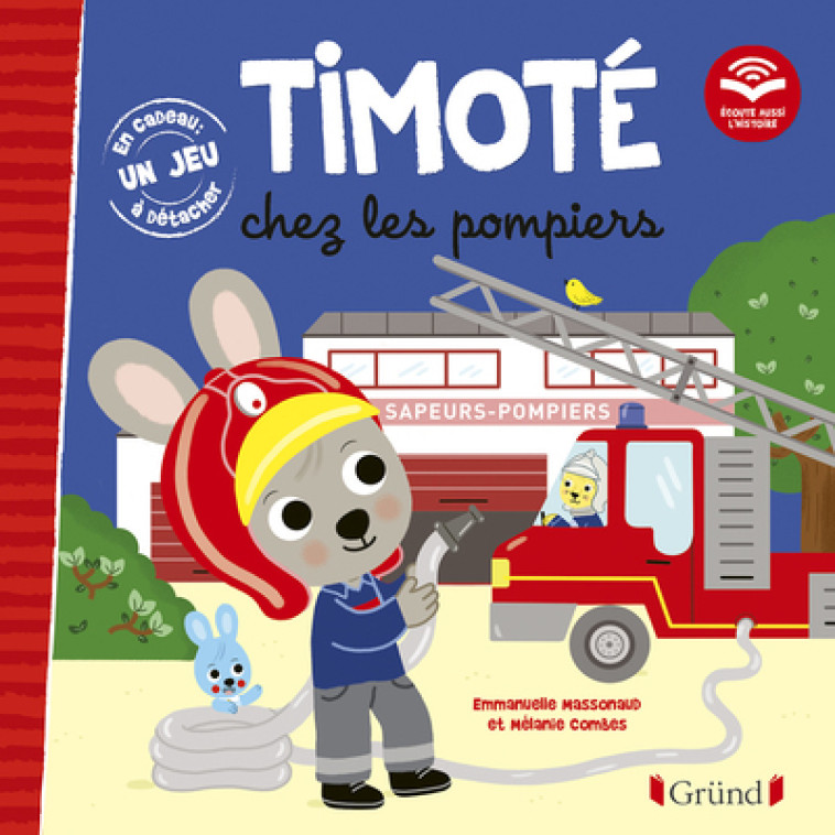 TIMOTE CHEZ LES POMPIERS - MASSONAUD/COMBES - GRUND