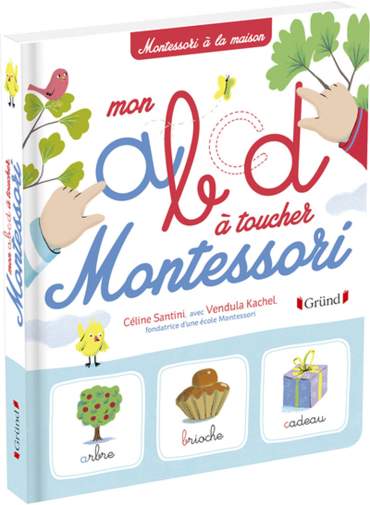 MON ABCD A TOUCHER MONTESSORI - SANTINI/KACHEL - GRUND