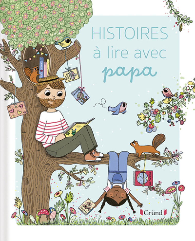 HISTOIRES A LIRE AVEC PAPA - SANTINI/LAFFAITEUR - GRUND