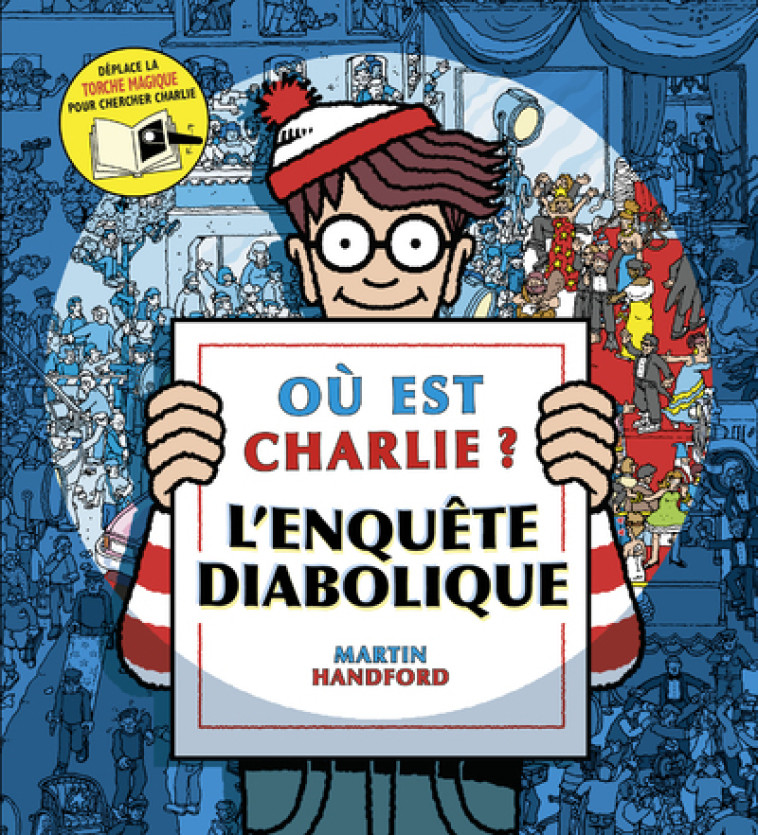 OU EST CHARLIE L'ENQUETE DIABOLIQUE - HANDFORD MARTIN - GRUND