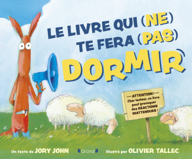 LE LIVRE QUI (NE) TE FERA (PAS) DORMIR - JOHN/TALLEC - GRUND