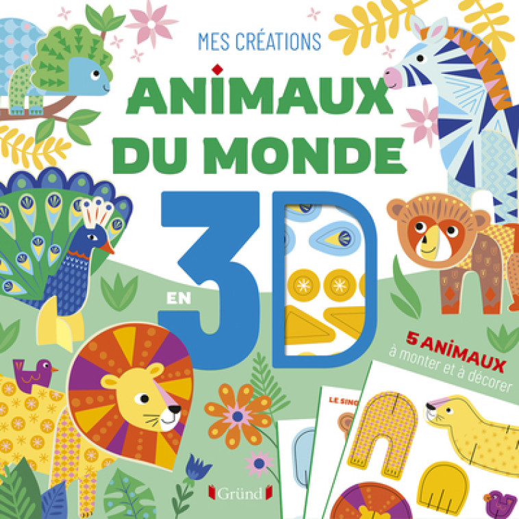 ANIMAUX DU MONDE EN 3D - MONNIER SANDRINE - GRUND