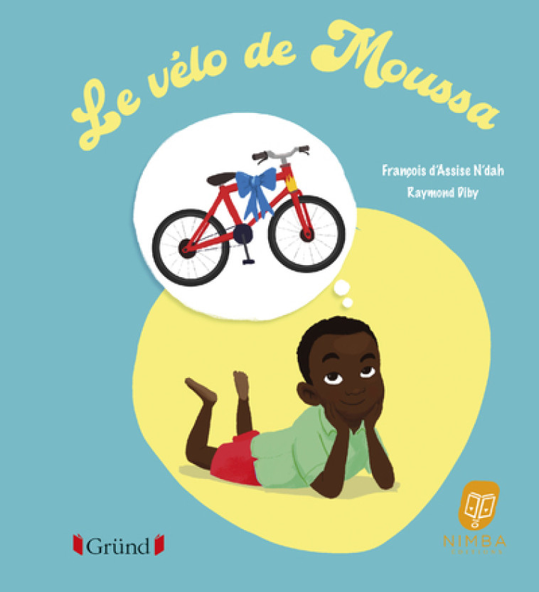 LE VELO DE MOUSSA - N'DAH/DIBY - GRUND