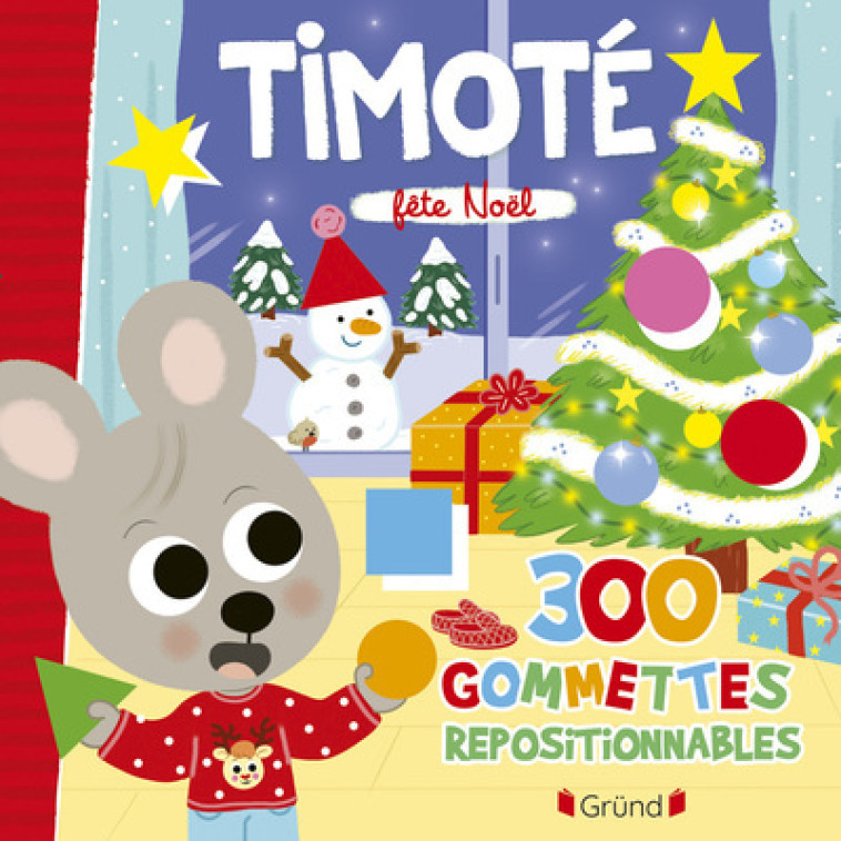 TIMOTE FETE NOEL 300 GOMMETTES REPOSITIONNABLES - MASSONAUD/COMBES - GRUND