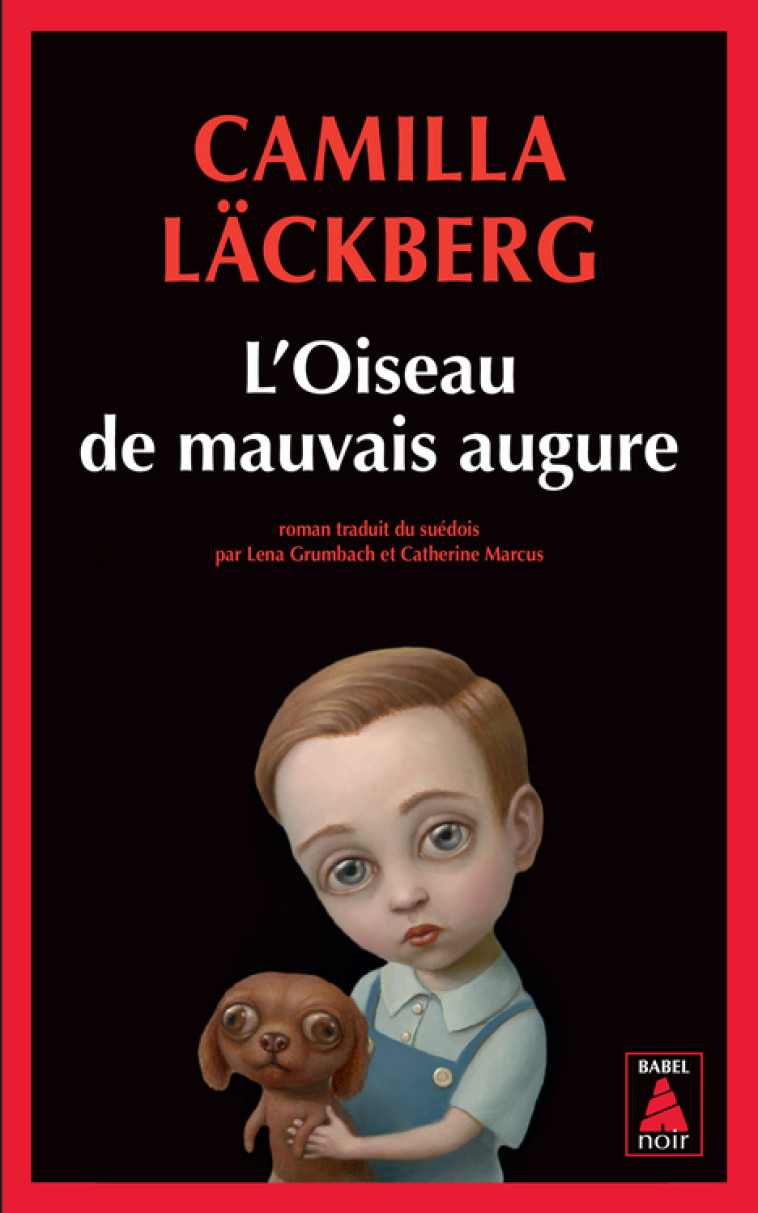 L'OISEAU DE MAUVAIS AUGURE (BABEL NOIR 111) - LACKBERG CAMILLA - ACTES SUD