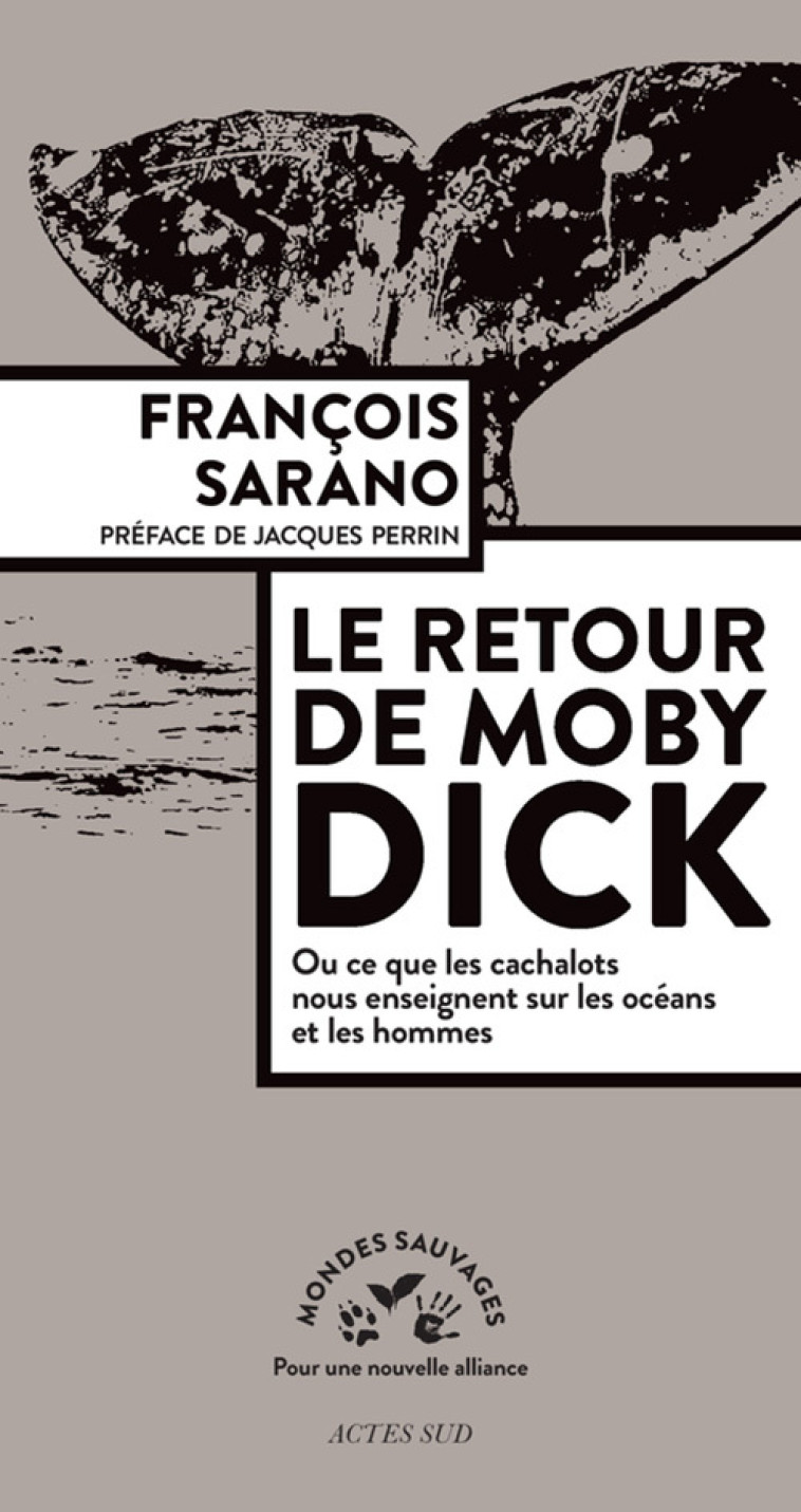 LE RETOUR DE MOBY DICK - SARANO - ACTES SUD