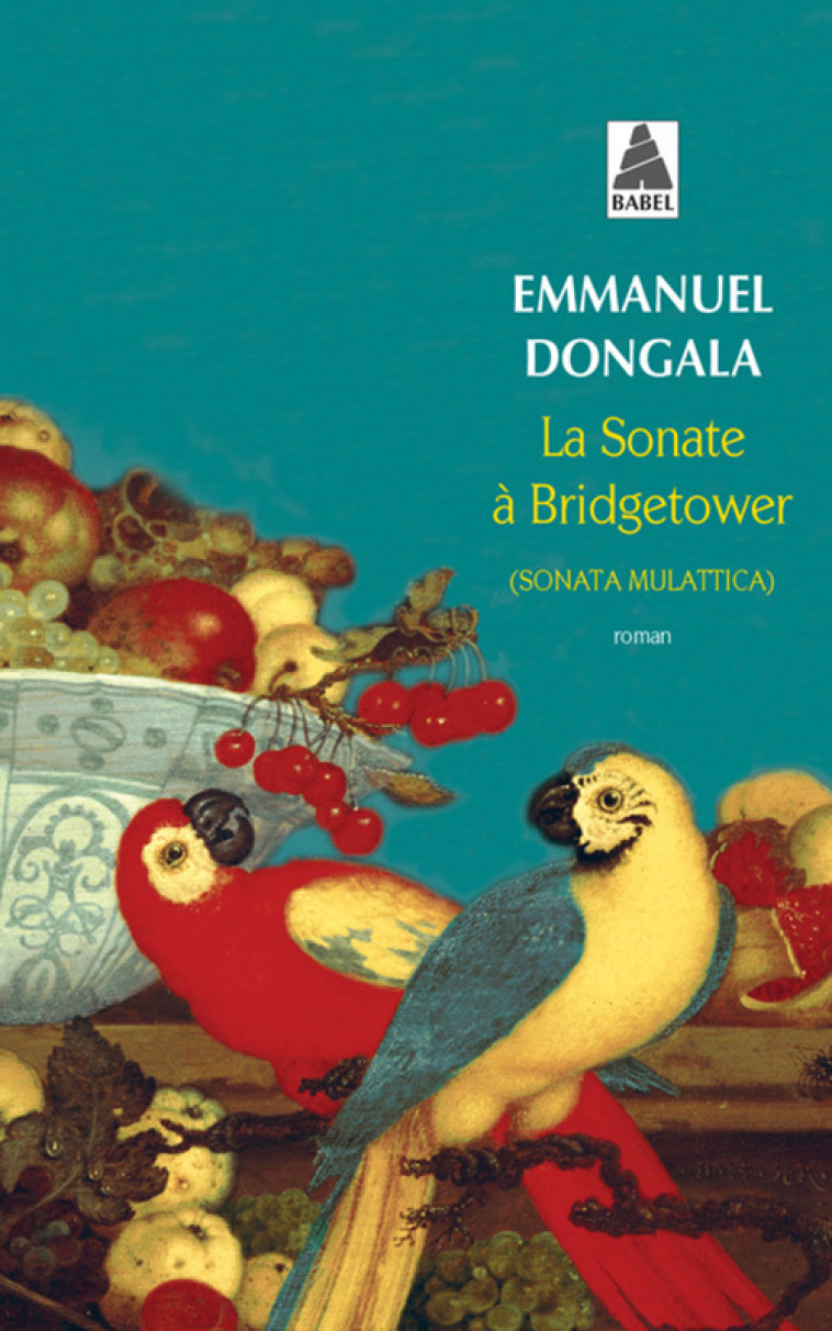 LA SONATE A BRIDGETOWER (BABEL) - (SONATA M ULATTICA) - DONGALA EMMANUEL - ACTES SUD