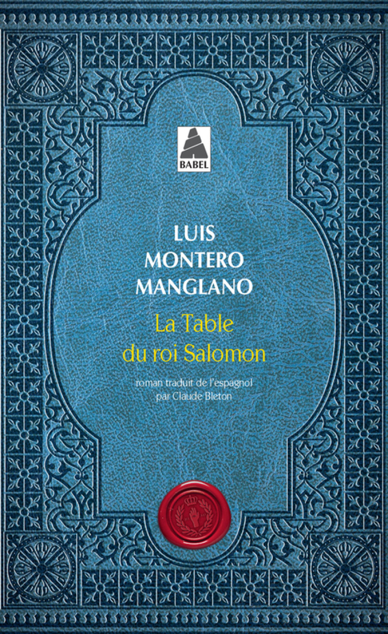 LA TABLE DU ROI SALOMON (BABEL) - MONTERO MANGLANO L. - ACTES SUD