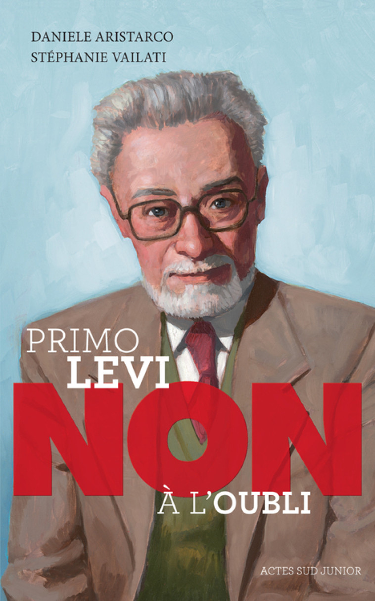 PRIMO LEVI : NON A L'OUBLI - ARISTARCO/VAILATI - ACTES SUD