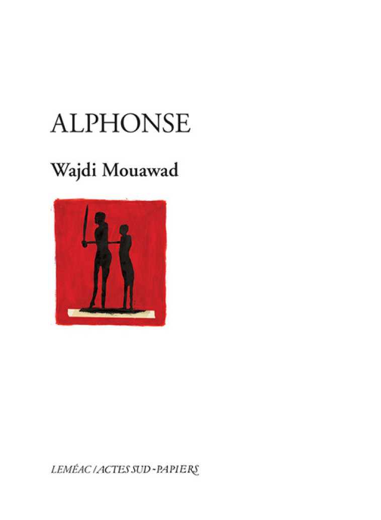 ALPHONSE - MOUAWAD WAJDI - ACTES SUD