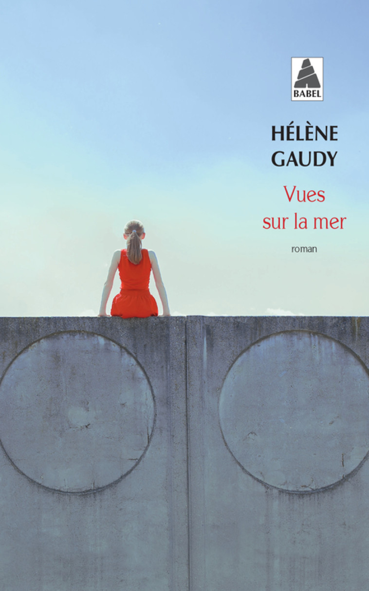 VUES SUR LA MER (BABEL) - GAUDY HELENE - ACTES SUD