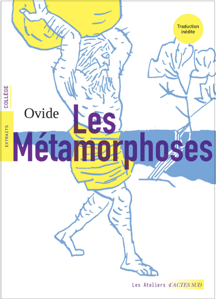 LES METAMORPHOSES EXTRAITS - OVIDE/HARAMBAT - ACTES SUD