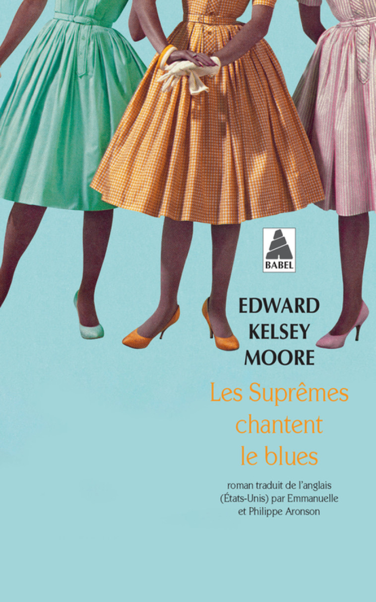 LES SUPREMES CHANTENT LE BLUES - MOORE EDWARD KELSEY - ACTES SUD